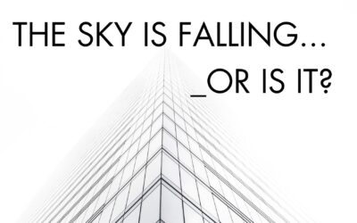 The Sky is Falling! Or is it?